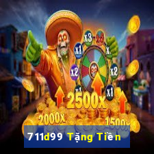 711d99 Tặng Tiền