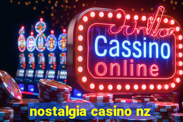 nostalgia casino nz