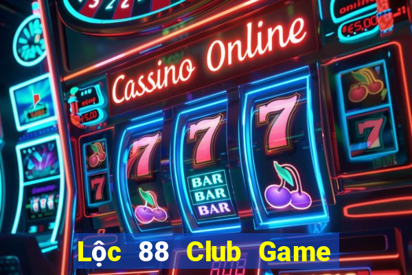 Lộc 88 Club Game Bài Tiền Thật