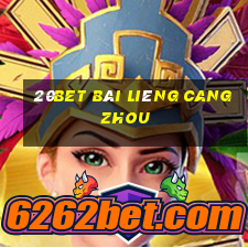 20bet Bài Liêng Cangzhou