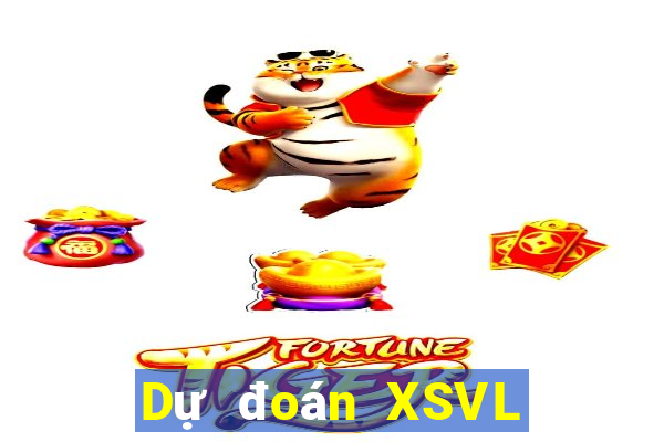 Dự đoán XSVL hôm nay