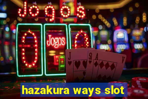 hazakura ways slot