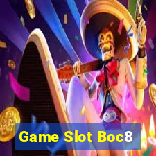 Game Slot Boc8