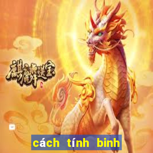 cách tính binh xập xám ăn chi