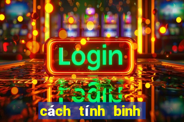 cách tính binh xập xám ăn chi