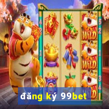 đăng ký 99bet