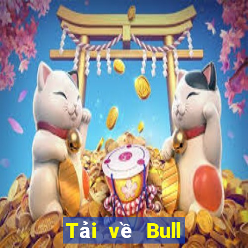 Tải về Bull Come Come Android