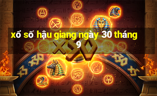 xổ số hậu giang ngày 30 tháng 9