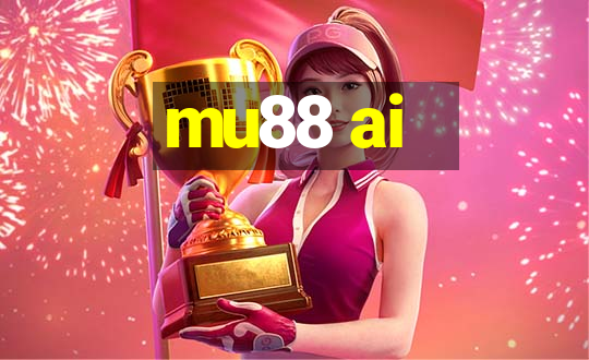 mu88 ai