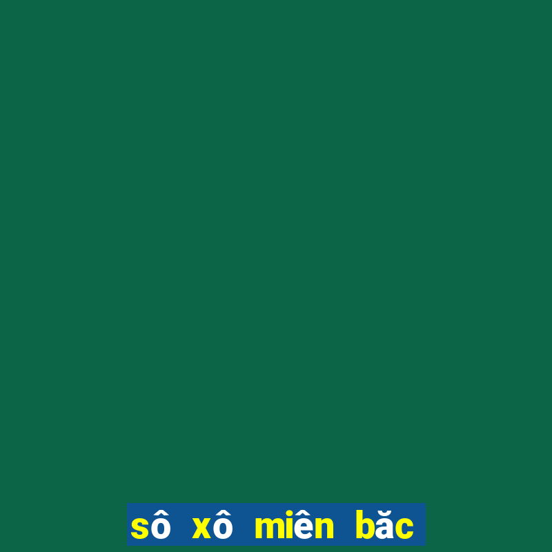 sô xô miên băc 30 ngay