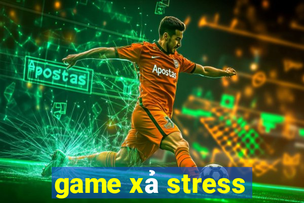 game xả stress