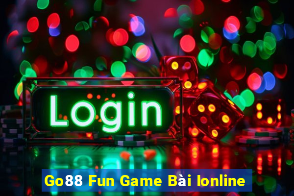 Go88 Fun Game Bài Ionline