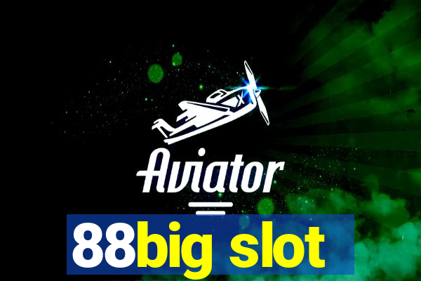 88big slot