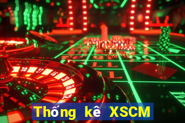 Thống kê XSCM thứ tư