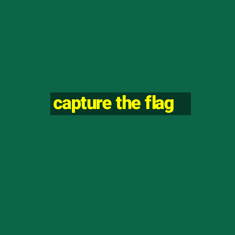 capture the flag