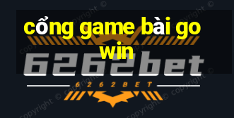 cổng game bài gowin