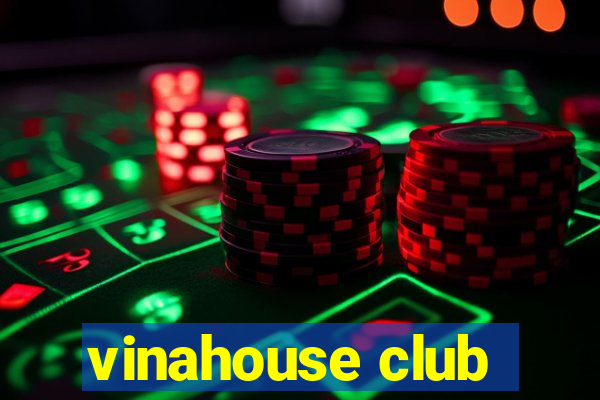 vinahouse club