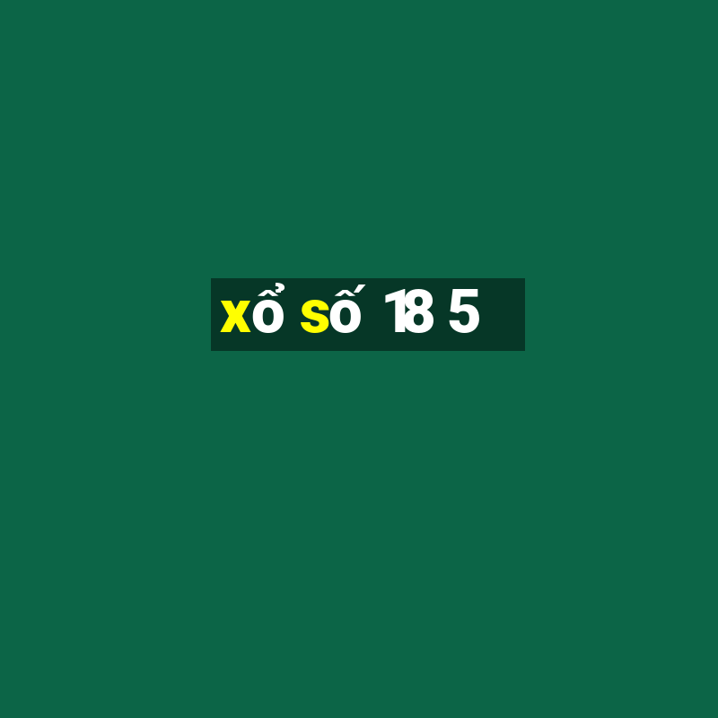 xo so 18 5