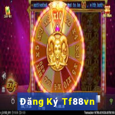 Đăng Ký Tf88vn