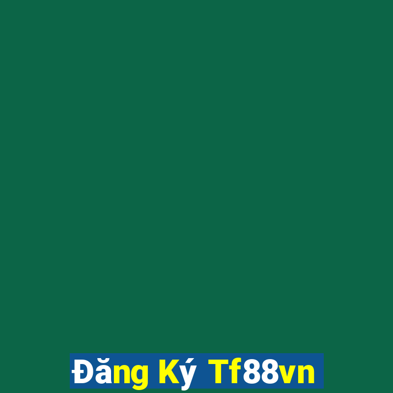 Đăng Ký Tf88vn