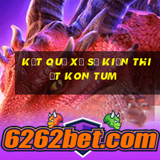 kết quả xổ số kiến thiết kon tum