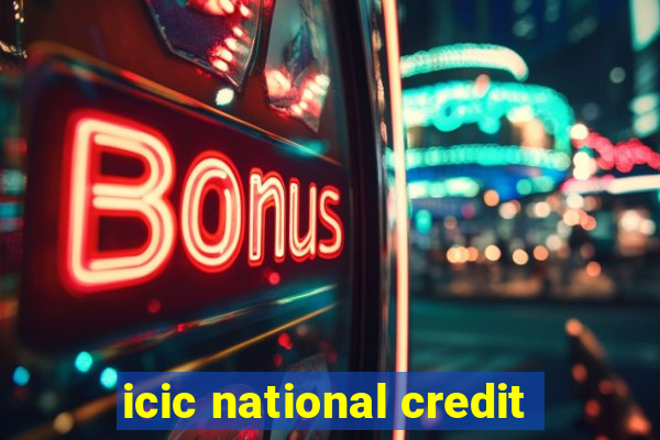 icic national credit