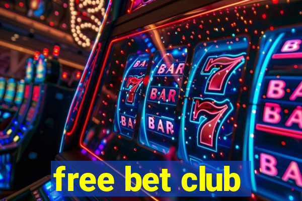 free bet club