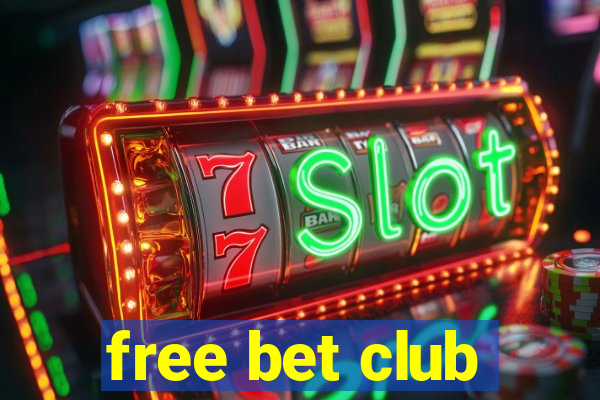 free bet club