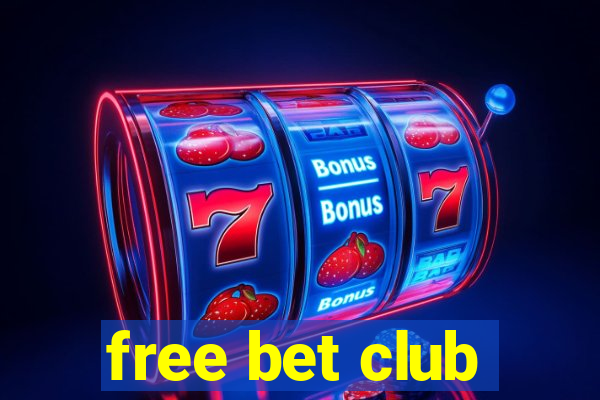 free bet club