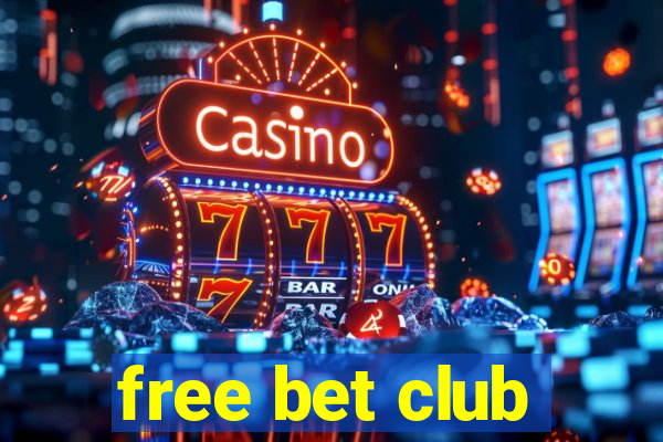 free bet club