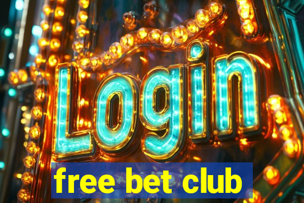 free bet club