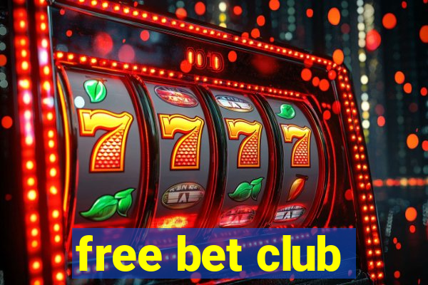 free bet club