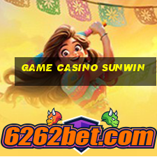 game casino sunwin