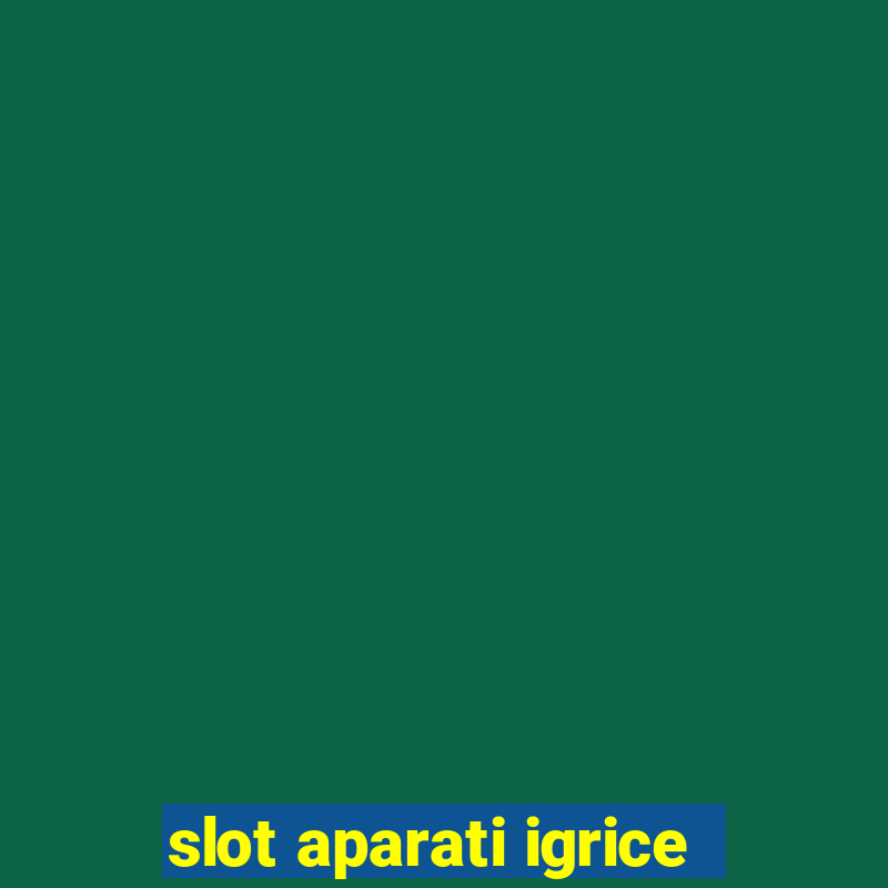 slot aparati igrice