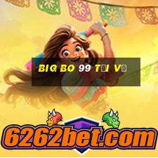 Big Bo 99 Tải về