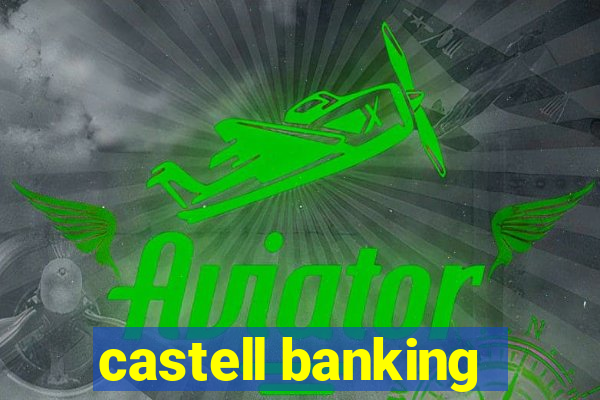 castell banking