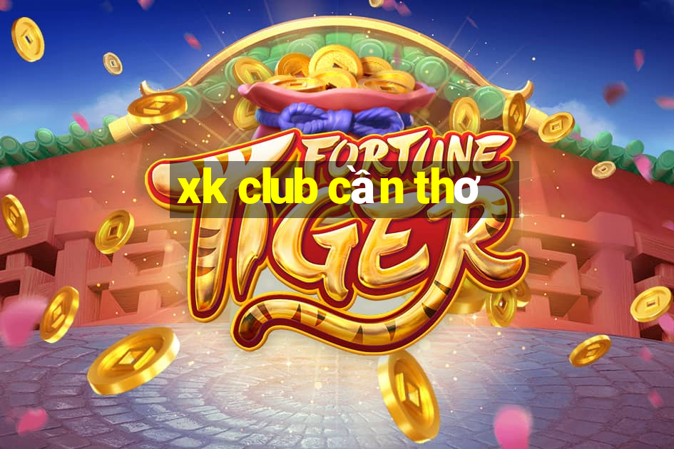 xk club cần thơ