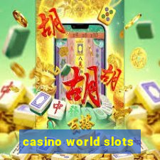 casino world slots