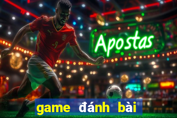 game đánh bài online đổi tiền mặt