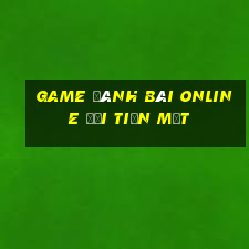 game đánh bài online đổi tiền mặt