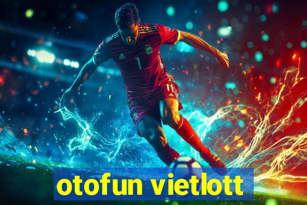 otofun vietlott