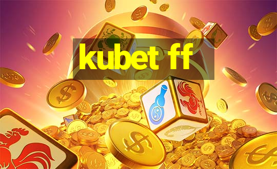 kubet ff