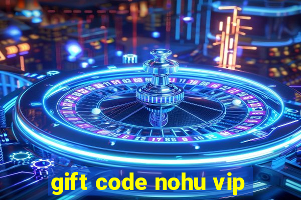 gift code nohu vip