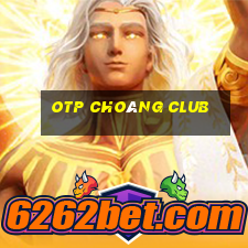 otp choáng club