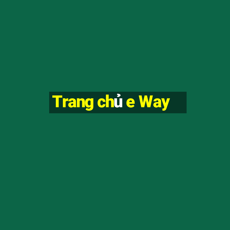 Trang chủ e Way