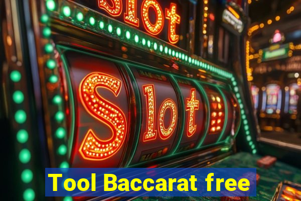 Tool Baccarat free