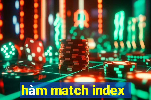 hàm match index