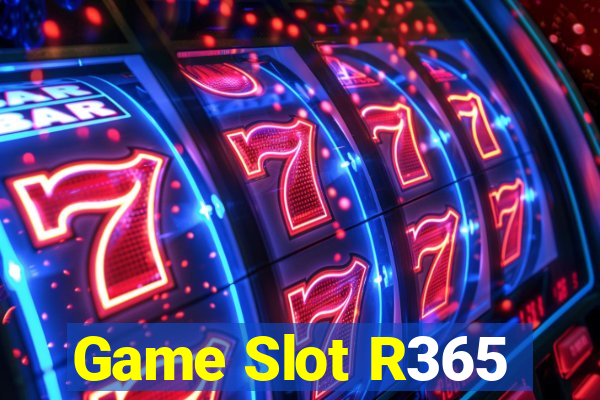 Game Slot R365