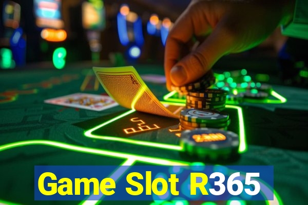 Game Slot R365