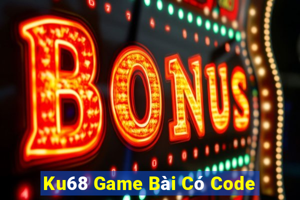 Ku68 Game Bài Có Code